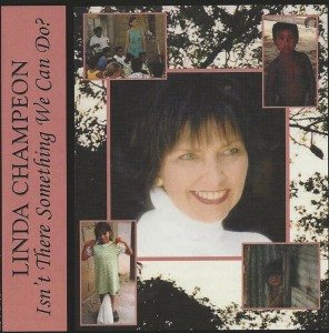CD album cover to Linda Champeon's CD - Isn't There Something We Can Do?
